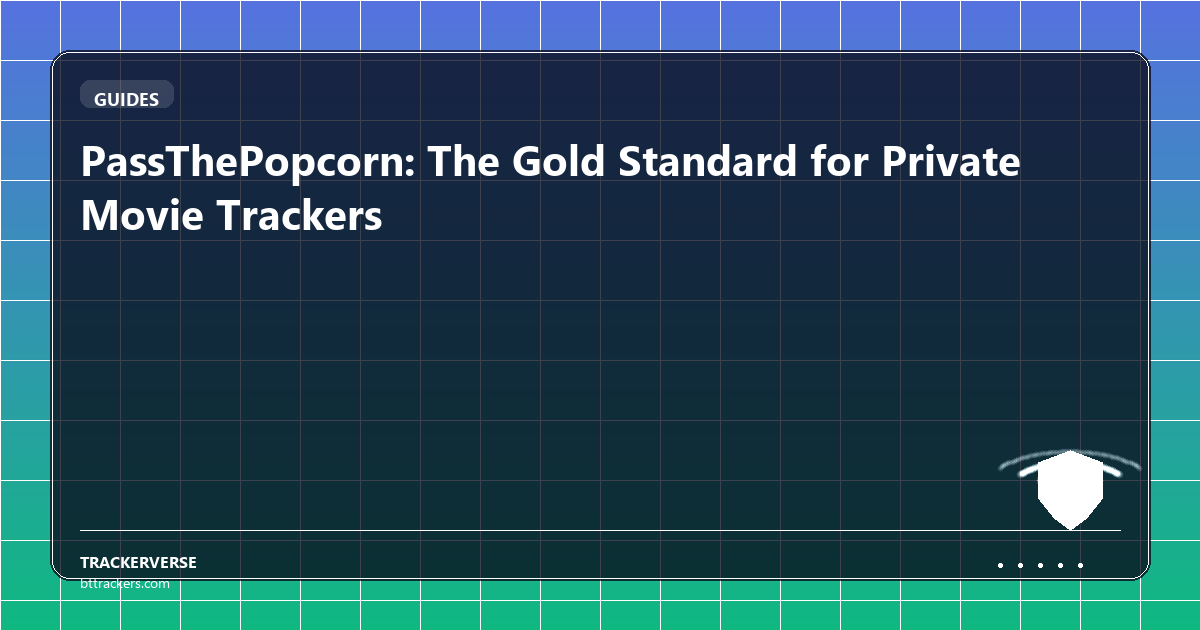 PassThePopcorn: The Gold Standard for Private Movie Trackers